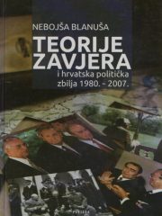 Teorije zavjera i hrvatska politička zbilja 1980.-2007.