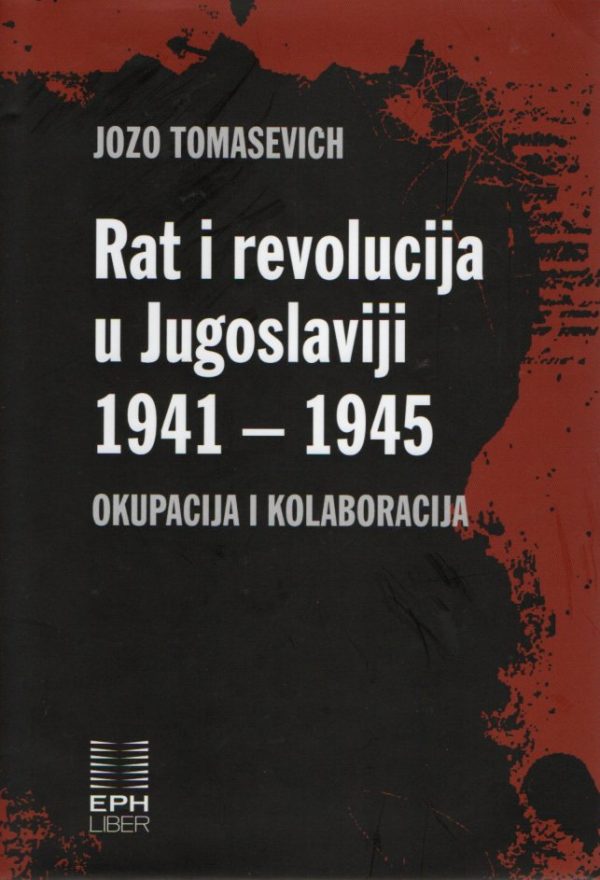 Rat i revolucija u Jugoslaviji 1941-1945. - Okupacija i kolaboracija