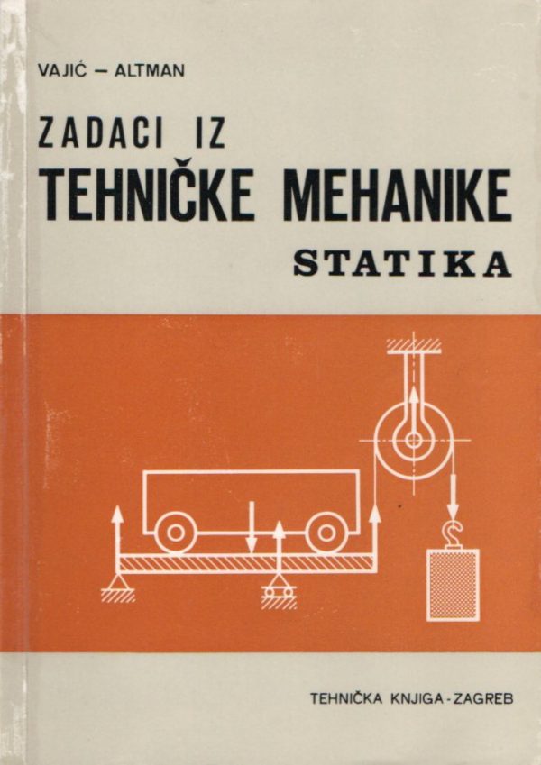 Zadaci iz tehničke mehanike: statika
