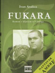 Fukara - Roman s ključem u devet knjiga