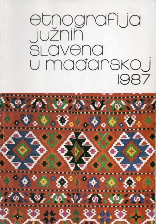 Etnografija Južnih Slavena u Mađarskoj 1987