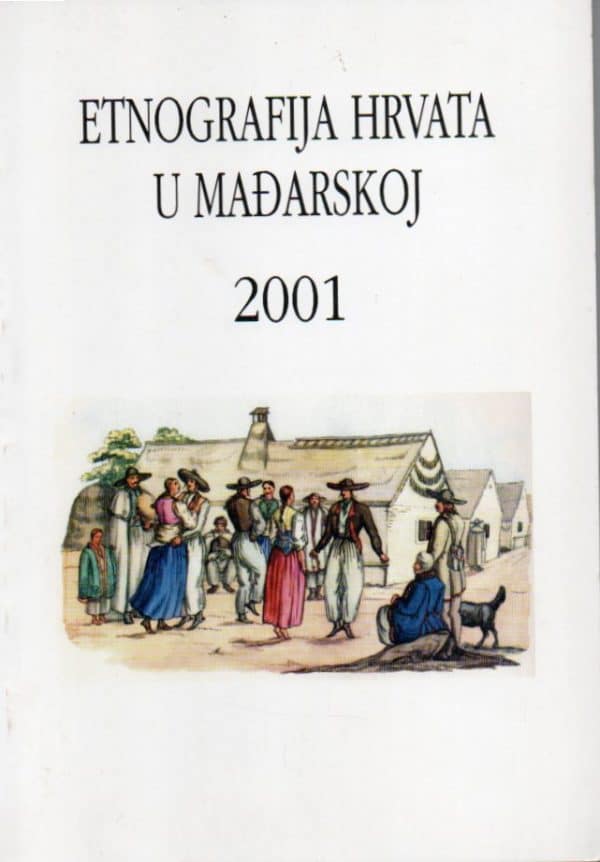 Etnografija Hrvata u Mađarskoj 2001