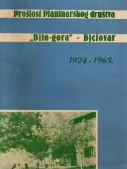 Prošlost Planinarskog društva "Bilo-gora" Bjelovar 1924-1965.