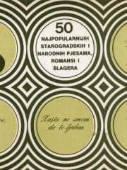 50 najpopularnijih starogradskih i narodnih pjesama, romansi i šlagera - album X