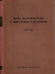 Doba manufakture u Hrvatskoj i Slavoniji 1750-1860