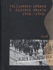 Talijanska uprava i egzodus Hrvata 1918.-1943.