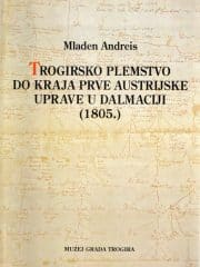Trogirsko plemstvo do kraja prve austrijske uprave u Dalmaciji (1805.)