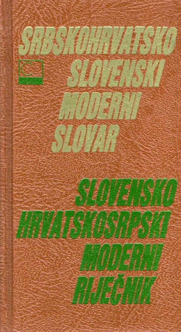 Srbskohrvatsko-slovenski, slovensko-hrvatskosrpski moderni slovar