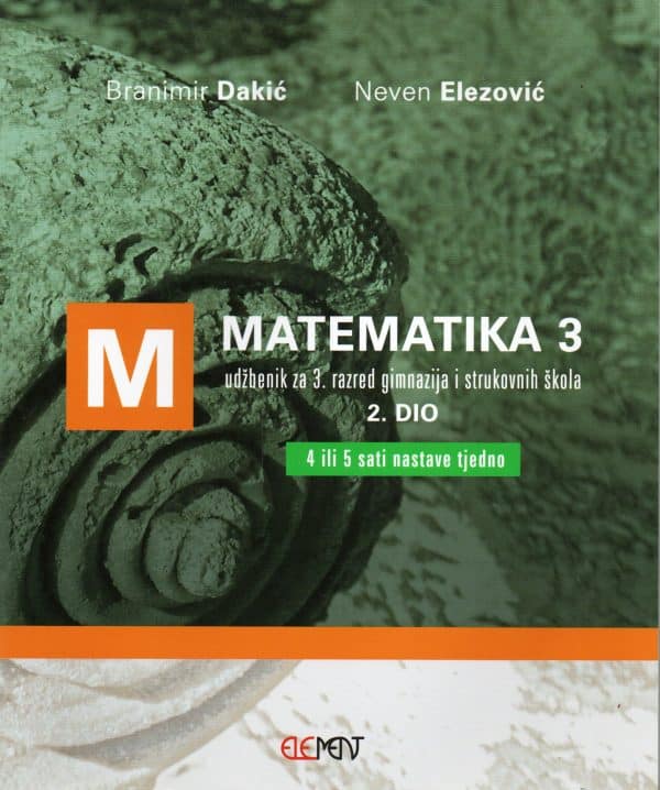 Matematika 3 2. dio : udžbenik za 3. razred gimnazija i strukovnih škola (4 ili 5 sati nastave tjedno)