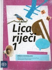 Lica riječi 1 : udžbenik iz hrvatskoga jezika za prvi razred gimnazija i četverogodišnjih strukovnih škola (140 sati godišnje)