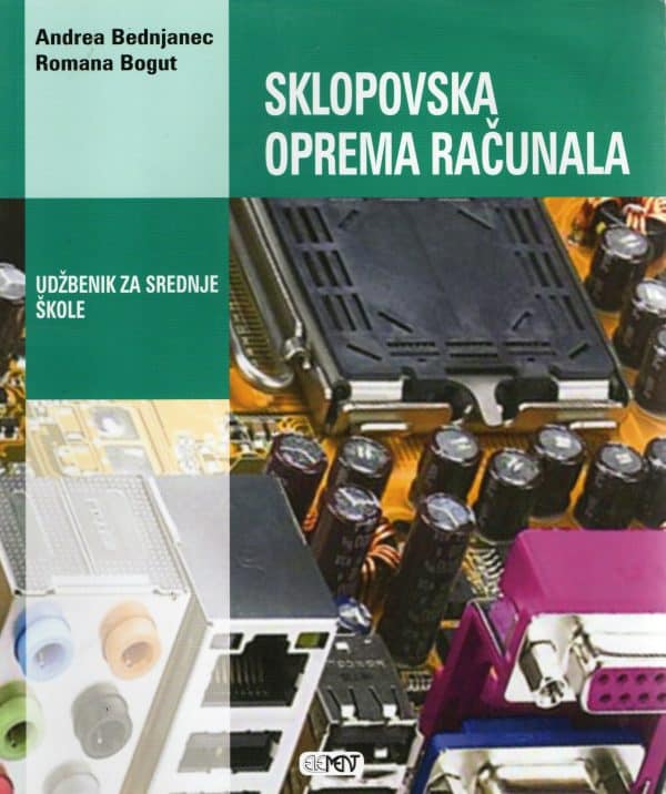 Sklopovska oprema računala : udžbenik za srednje škole