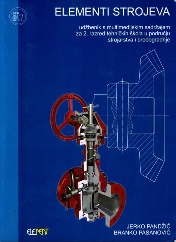 Elementi strojeva : udžbenik s multimedijskim sadržajem za 2. razred tehničkih škola u području strojarstva i brodogradnje