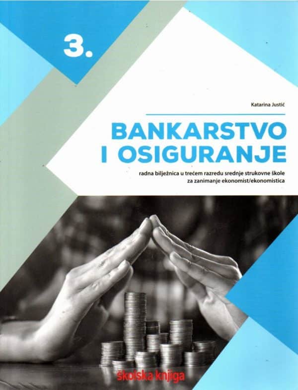 Bankarstvo i osiguranje 3: radna bilježnica u trećem razredu srednje strukovne škole za zanimanje ekonomist/ekonomistica