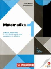 Matematika 1 : udžbenik matematike s dodatnim digitalnim sadržajima u prvom razredu srednje škole sa zadatcima za rješavanje, 2 sata tjedno