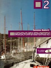 Deutsch im Tourismus 2 : udžbenik za 4. razred hotelijersko-turističkih škola : 4. godina učenja