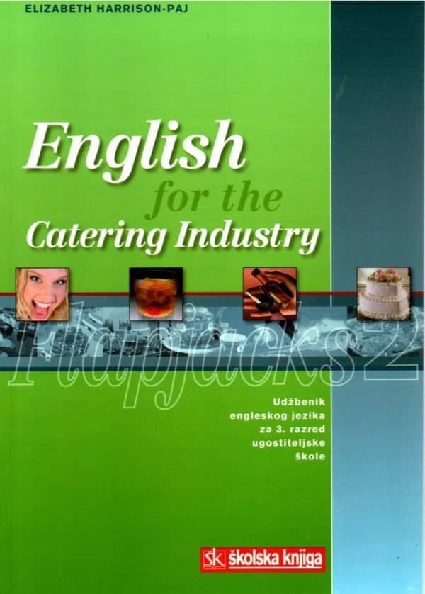 English For The Catering Industry Flapjacks 2 : udžbenik za 3. razred ugostiteljskih škola