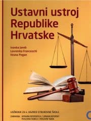 Ustavni ustroj Republike Hrvatske : udžbenik za Ustavni ustroj RH za 4. razred, upravni referenti i poslovni tajnici