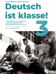 Deutsch ist klasse! 3: radna bilježnica za njemački jezik u trećemu razredu gimnazija i četverogodišnjih strukovnih škola, 8. i 11. godina učenja
