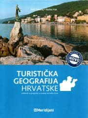 Turistička geografija Hrvatske : udžbenik iz geografije za srednje turističke škole