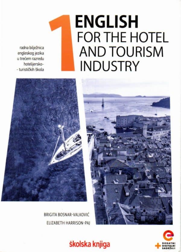 English for the Hotel and Tourism Industry 1 : radna bilježnica za engleski jezik za treći razred hotelijersko-turističke škole