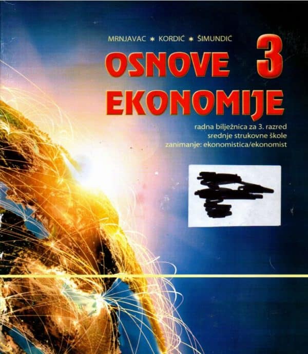 Osnove ekonomije 3 : radna bilježnica za 3. razred srednje strukovne škole ekonomist/ekonomistica