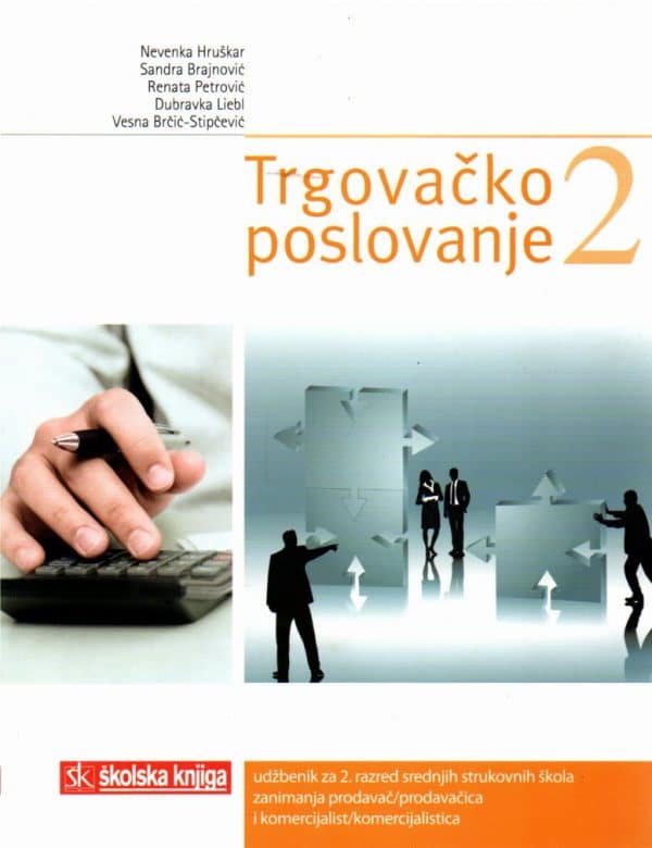 Trgovačko poslovanje 2 : udžbenik za trgovačko poslovanje za 2. razred srednjih strukovnih škola za zanimanje komercijalist/komercijalistica