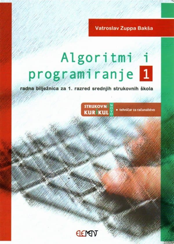 Algoritmi i programiranje 1: radna bilježnica za 1. razred srednjih strukovnih škola