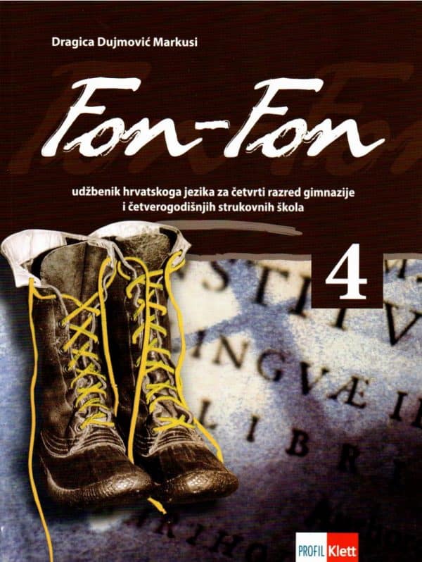 Fon-Fon 4 : udžbenik hrvatskoga jezika za četvrti razred gimnazije i srednjih strukovnih škola (128 sati godišnje)