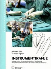 Instrumentiranje : udžbenik za peti razred medicinske škole za zanimanje medicinska sestra opće njege / medicinski tehničar opće njege