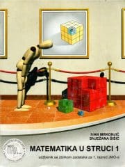 Matematika u struci 1 : udžbenik sa zbirkom zadataka za 1. razred JMO-a