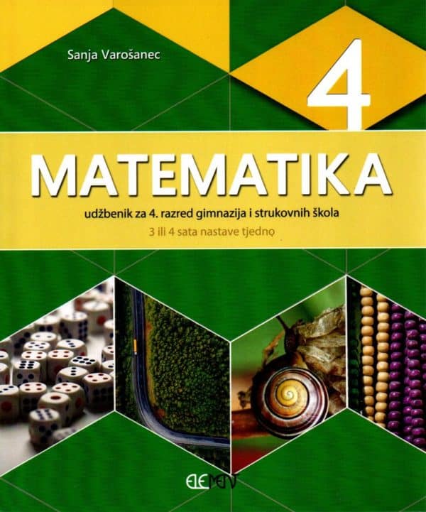 Matematika 4 : udžbenik za 4. razred gimnazija i strukovnih škola (3 ili 4 sata nastave tjedno)