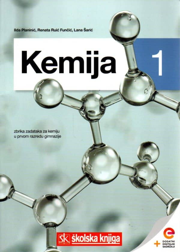 Kemija 1 : zbirka zadataka iz kemije u prvom razredu gimnazija