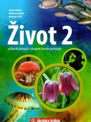 ŽIVOT 2: udžbenik biologije u drugom razredu gimnazije