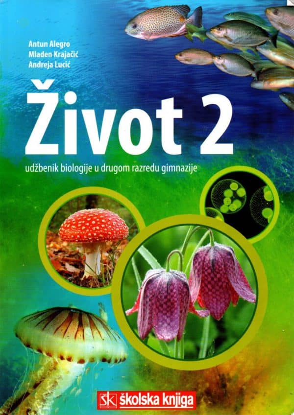 ŽIVOT 2: udžbenik biologije u drugom razredu gimnazije