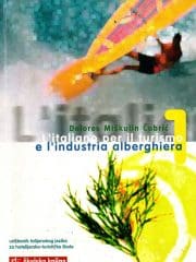 L'italiano per il turismo e l'industria alberghiera 1 : udžbenik za 3. razred hotelijersko-turističkih škola : 2. strani jezik : 3. godina učenja