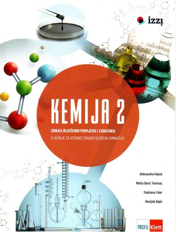 Kemija 2 : zbirka riješenih primjera i zadataka iz kemije za učenike drugih razreda gimnazije