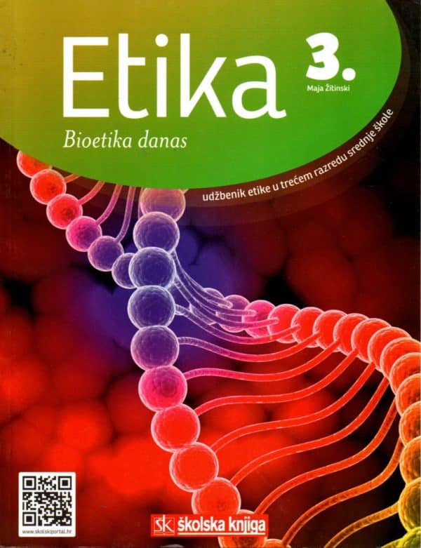 Etika 3 - bioetika danas : udžbenik etike u trećem razredu gimnazija i srednjih škola