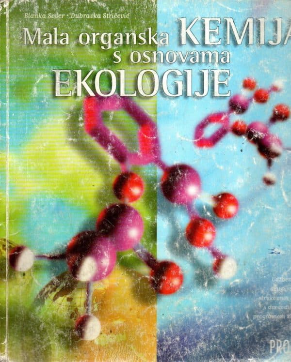 Mala organska kemija s osnovama ekologije : udžbenik za 2. razred strukovnih škola s dvogodišnjim programom kemije