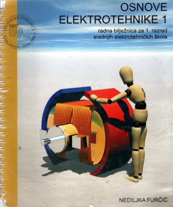 Osnove elektrotehnike 1 : radna bilježnica za 1. razred srednjih elektrotehničkih škola