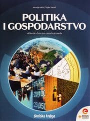 Politika i gospodarstvo : udžbenik u četvrtom razredu gimnazije s dodatnim digitalnim sadržajima