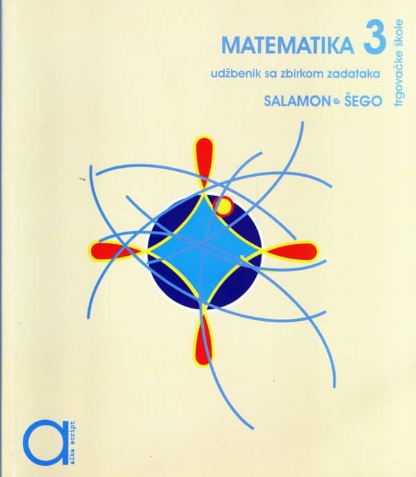 Matematika 3 : udžbenik sa zbirkom zadataka za treći razred trgovačke škole