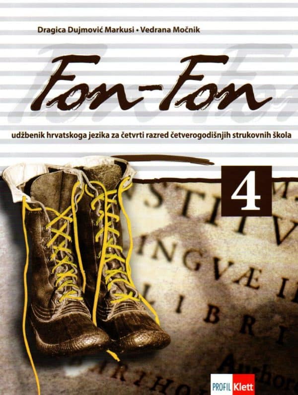Fon-fon 4 : udžbenik iz hrvatskoga jezika za četvrti razred četverogodišnjih strukovnih škola (96 sati godišnje)