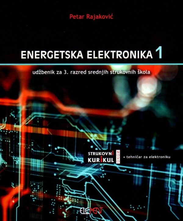 Energetska elektronika 1 : udžbenik za 3. razred srednjih strukovnih škola