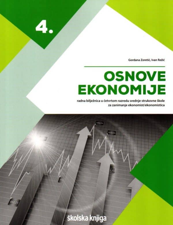 Osnove ekonomije 4 : radna bilježnica u četvrtom razredu srednje strukovne škole za zanimanje ekonomist/ekonomistica
