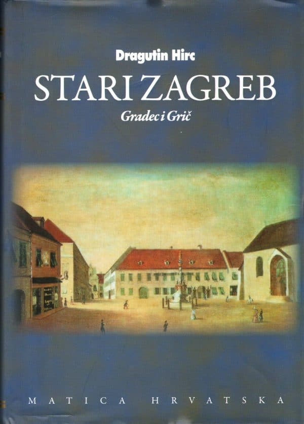 Stari Zagreb II.: Kaptol i Donji grad