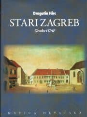Stari Zagreb: Gradec i Grič