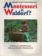 Montessori ili Waldorf?