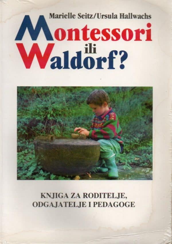 Montessori ili Waldorf?