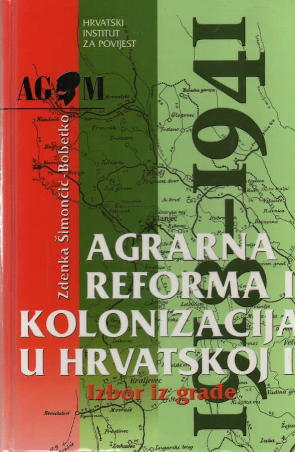 Agrarna reforma i kolonizacija u Hrvatskoj 1918.-1941. 1-2