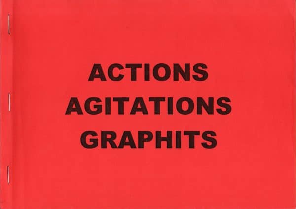 Actions, Agitations, Graphits